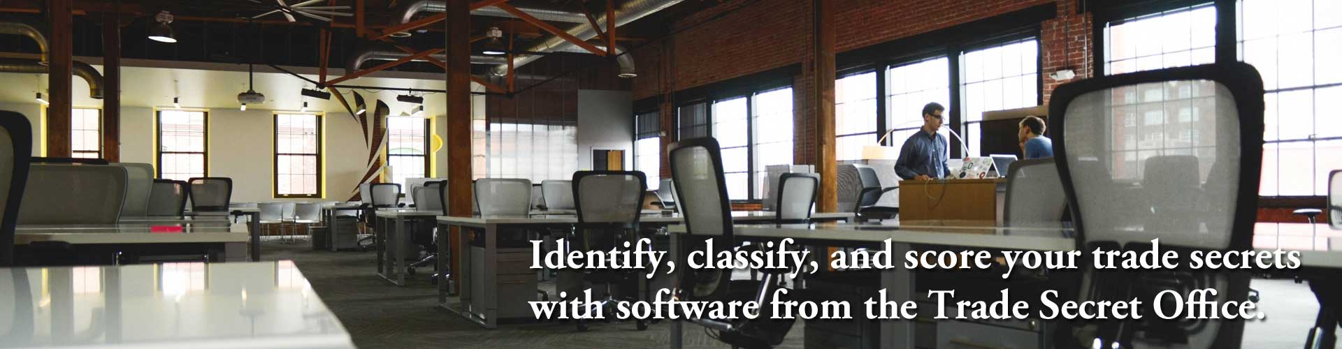 Identify, classify, and score your trade secrets with software from the Trade Secret Office.